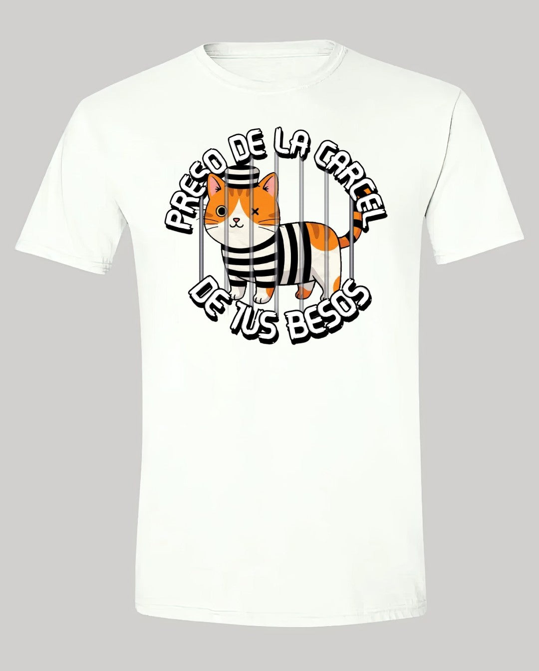 Playera Preso de la carcel de tus besos